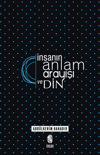İnsanın Anlam Arayışı ve Din; Logoterapik Bir Araştırma - Kitapiks.com