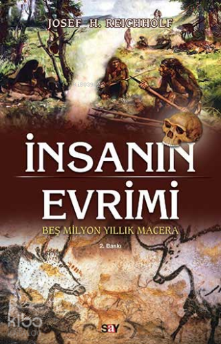 İnsanın Evrimi; Beş Milyon Yıllık Macera