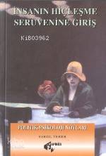 İnsanın Hiçleşme Serüvenine Giriş; Polıtık-psıkolojı Notları