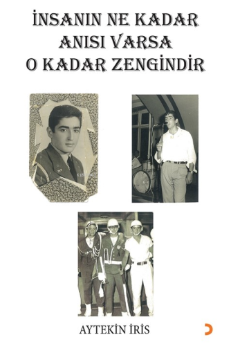 İnsanın Ne Kadar Anısı Varsa O Kadar Zengindir - Kitapiks.com