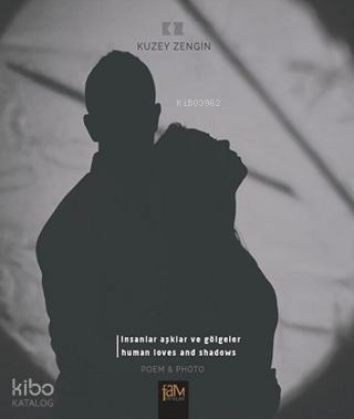 İnsanlar Aşklar Gölgeler