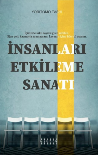 İnsanları Etkileme Sanatı;İçimizde Saklı Sayısız Güce Sahibiz. Eğer Yo