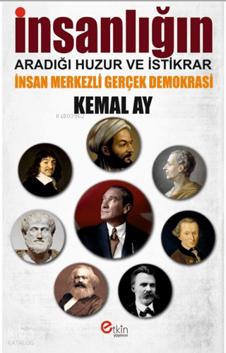 İnsanlığın Aradığı Huzur ve İstikrar;İnsan Merkezli Gerçek Demokrasi