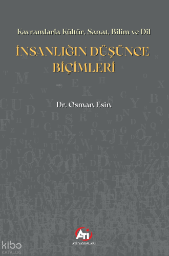 İnsanlığın Düşünce Biçimleri;Kavramlarla Kültür, Sanat, Bilim ve Dil