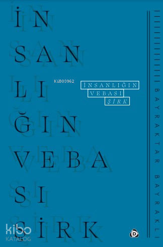 İnsanlığın Vebası Şirk