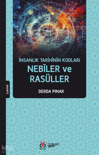 İnsanlık Tarihinin Kodları Nebîler ve Rasüller