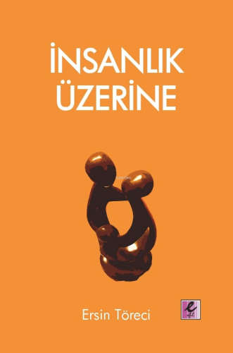 İnsanlık Üzerine - Kitapiks.com