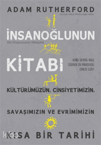 İnsanoğlunun Kitabı;Biz Oluşumuzun Hikayesi