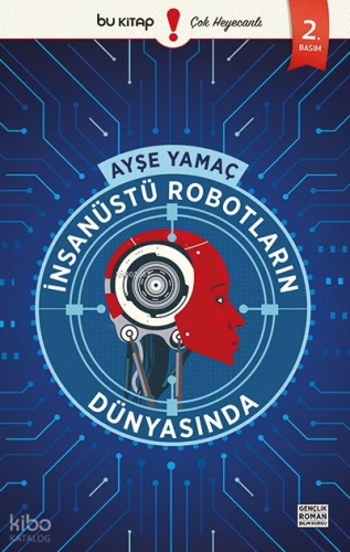 İnsanüstü Robotların Dünyasında