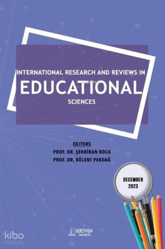 International Research and Reviews in Educational Sciences - December 2023