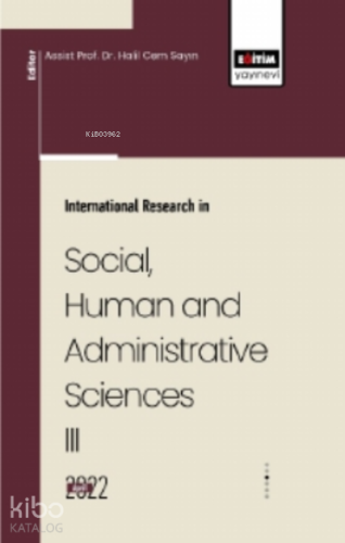 International Research In Social, Human And Administrative Sciences III