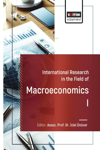 International Research in the Field of Macroeconomics I - Kitapiks.com