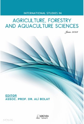 International Studies in Agriculture, Forestry and Aquaculture Sciences / June 2023