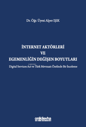 İnternet Aktörleri ve Egemenliğin Değişen Boyutları