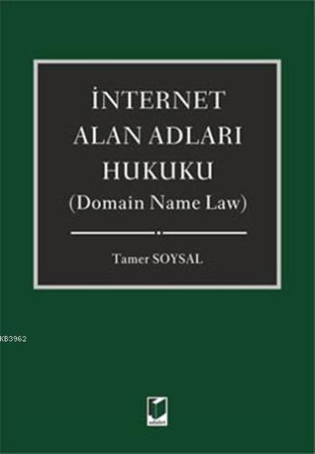 İnternet Alan Adları Hukuku; (Domain Name Law) - Kitapiks.com