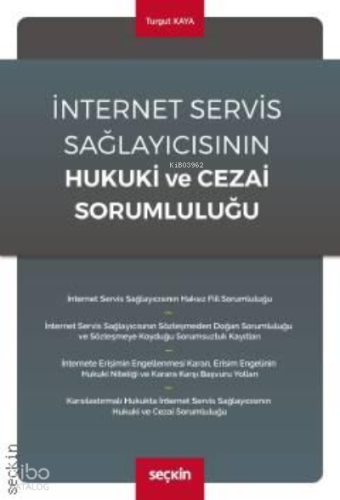 İnternet Servis Sağlayıcısının Hukuki ve Cezai Sorumluluğu