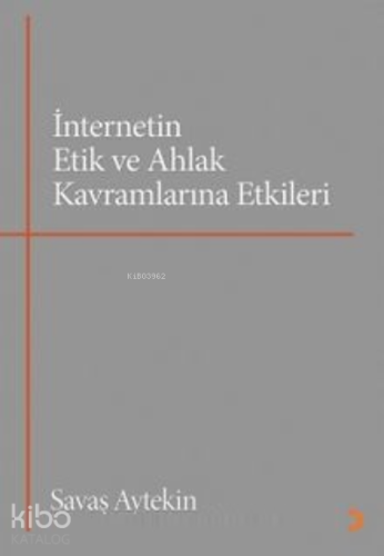 İnternetin Etik ve Ahlak Kavramlarına Etkileri