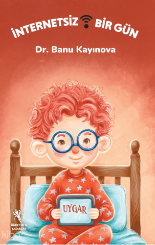 İnternetsiz Bir Gün (Resimli Hikaye - 6+Yaş)