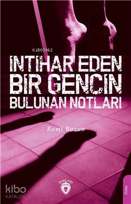 İntihar Eden Bir Gencin Bulunan Notları