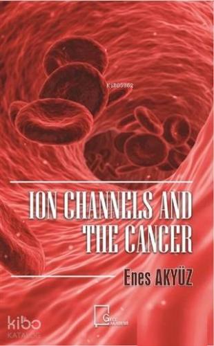 Ion Channels And The Cancer - Kitapiks.com