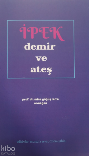 İpek Demir Ve Ateş