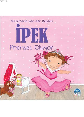 İpek - Prenses Oluyor - Kitapiks.com