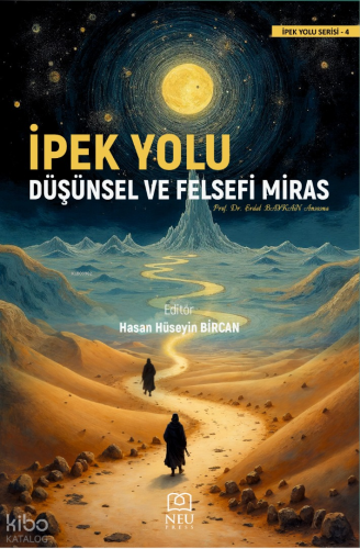 İpek Yolu Düşünsel ve Felsefi Miras