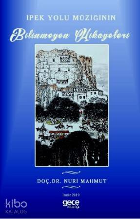 İpek Yolu Müziğinin Bilinmeyen Hikayeleri