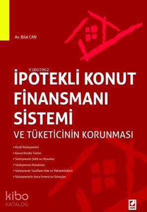 İpotekli Konut Finansmanı Sistemi ve Tüketicinin Korunması