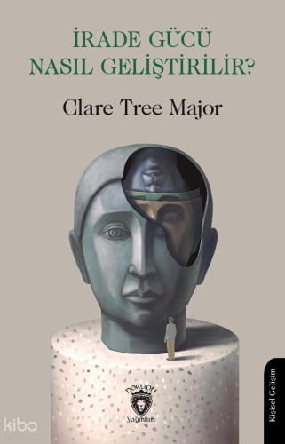 İrade Gücü Nasıl Geliştirilir?