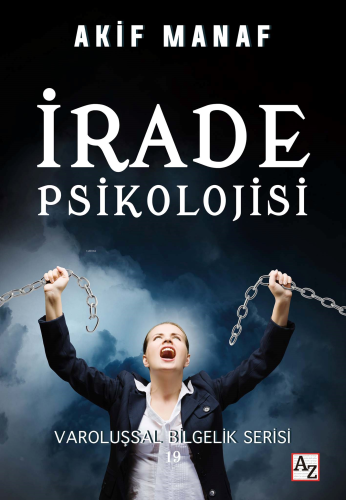 İrade Psikolojisi;Varoluşsal Bilgelik Serisi 19 - Kitapiks.com