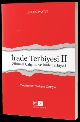İrade Terbiyesi II ;Zihinsel Çalışma ve İrade Terbiyesi