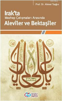 Irak'ta Mezhep çatışmaları Arasında Alevîler ve Bektaşîler