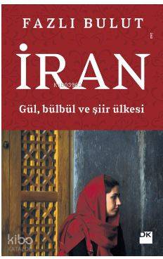 İran; Gül, Bülbül ve Şiir Ülkesi