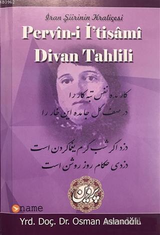 İran Şiirinin Kraliçesi Pervin-i İ'tisami Divan Tahlili