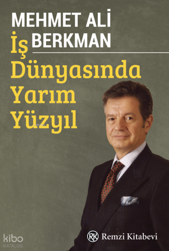 İş Dünyasında Yarım Yüzyıl