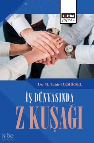 İş Dünyasında Z Kuşağı