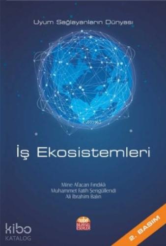 İş Ekosistemleri - Uyum Sağlayanların Dünyası