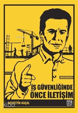 İş Güvenliğinde Önce İletişim