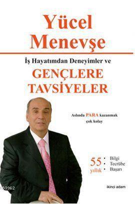 İş Hayatımdan Deneyimler ve Gençlere Tavsiyeler; Aslında Para Kazanmak Çok Kolay
