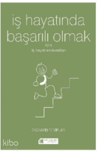 İş Hayatında Başarılı Olmak İçin İş Hayatının Kuralları