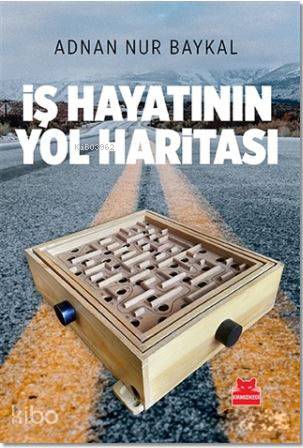 İş Hayatının Yol Haritası