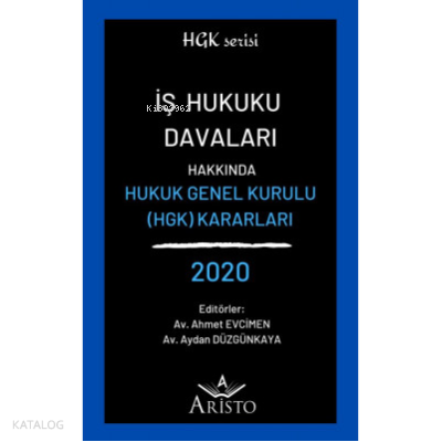 İş Hukuku Davaları Hakkında Hukuk Genel Kurulu Kararları 2020