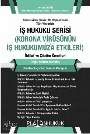 İş Hukuku Serisi Korona Virüsünün İş Hukukumuza Etkileri