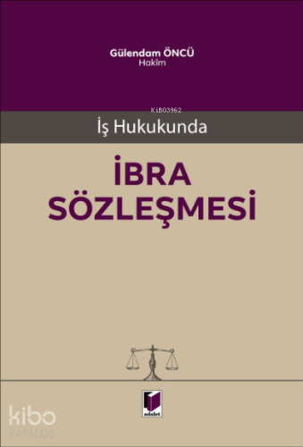İş Hukukunda İbra Sözleşmesi
