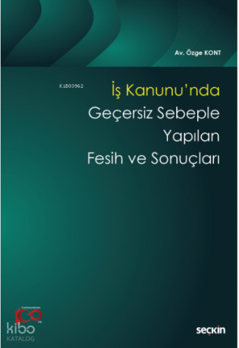 İş Kanunu'nda Geçersiz Sebeple Yapılan Fesih ve Sonuçları