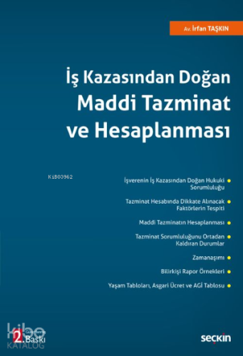 İş Kazasından Doğan Maddi Tazminat ve Hesaplanması