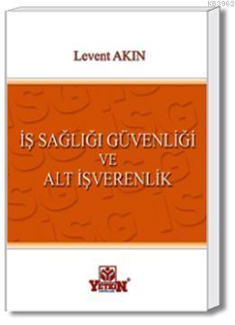 İş Sağlığı Güvenliği ve Alt İşverenlik