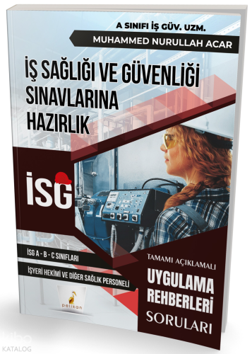 İş Sağlığı ve Güvenliği İSG Uygulama Rehberleri Soruları