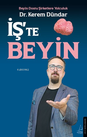 İş'te Beyin ;Beyin Dostu Şirketlere Yolculuk